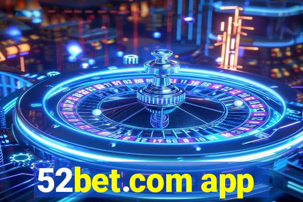 52bet.com app